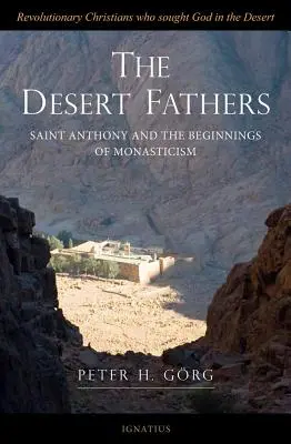 Los padres del desierto: Antonio y los comienzos del monacato - The Desert Fathers: Anthony and the Beginnings of Monasticism