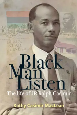 El hombre negro escucha: La vida de Jr Ralph Casimir - Black Man Listen: The Life of Jr Ralph Casimir