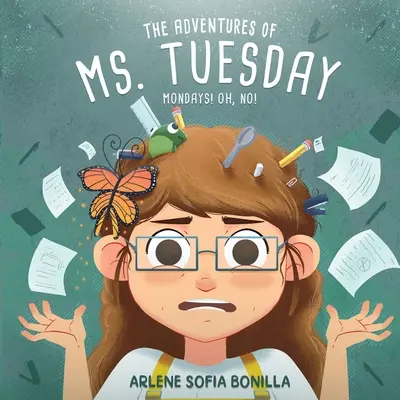 Las aventuras de la señorita Martes: ¡Los lunes! ¡Oh, no! - The Adventures of Ms. Tuesday: Mondays! Oh, No!