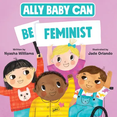 Ally Baby Can: Sé feminista - Ally Baby Can: Be Feminist