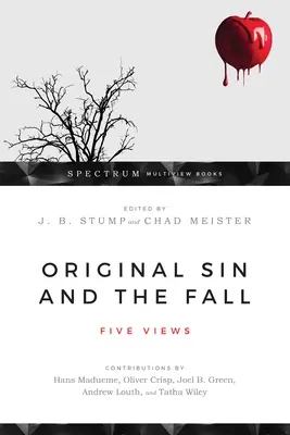 El pecado original y la caída: Cinco puntos de vista - Original Sin and the Fall: Five Views
