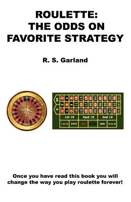 La ruleta: Las probabilidades de la estrategia favorita - Roulette: The Odds on Favorite Strategy