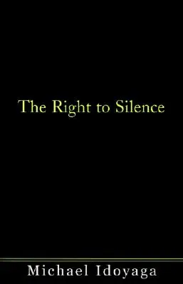 El derecho al silencio - The Right to Silence