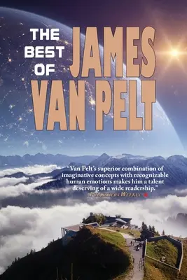 Lo mejor de James Van Pelt - The Best of James Van Pelt