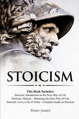 Estoicismo: 3 Libros en Uno - Estoicismo: Introducción al Estilo de Vida Estoico, Dominio del Estoicismo: Dominio del Estilo de Vida Estoico, S - Stoicism: 3 Books in One - Stoicism: Introduction to the Stoic Way of Life, Stoicism Mastery: Mastering the Stoic Way of Life, S