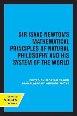 Los principios matemáticos de la filosofía natural de Sir Isaac Newton y su sistema del mundo - Sir Isaac Newton's Mathematical Principles of Natural Philosophy and His System of the World