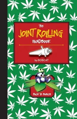 El Manual del Rodillo Conjunto: Volver a lo básico - The Joint Rolling Handbook: Back to Basics