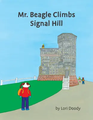 El Sr. Beagle sube a Signal Hill - Mr. Beagle Climbs Signal Hill