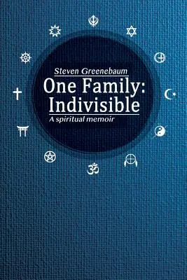 Una familia: Indivisible: Una memoria espiritual - One Family: Indivisible: A spiritual memoir