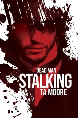 Dead Man Stalking: Volumen 1 - Dead Man Stalking: Volume 1