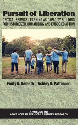 En pos de la liberación: El aprendizaje-servicio crítico como desarrollo de capacidades para la acción historizada, humanizadora y encarnada. - Pursuit of Liberation: Critical Service-Learning as Capacity Building for Historicized, Humanizing, and Embodied Action