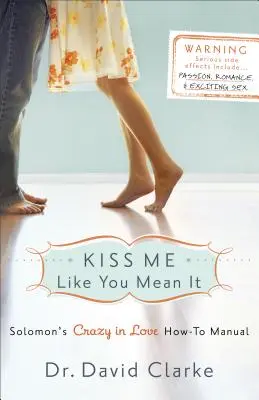 Kiss Me Like You Mean It: Manual de instrucciones para locos de amor de Solomon - Kiss Me Like You Mean It: Solomon's Crazy in Love How-To Manual