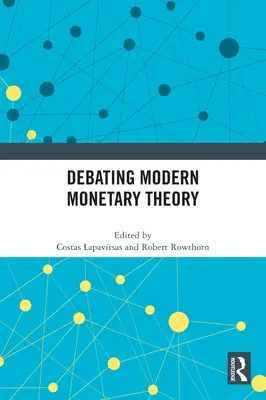 Debate sobre la teoría monetaria moderna - Debating Modern Monetary Theory