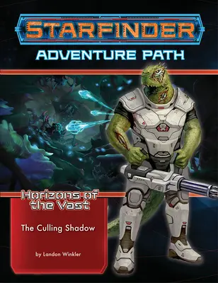 Starfinder Adventure Path: La Sombra Asesina (Horizontes de la Inmensidad 6 de 6) - Starfinder Adventure Path: The Culling Shadow (Horizons of the Vast 6 of 6)