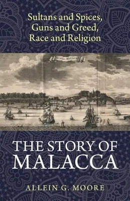 La historia de Malaca - The Story of Malacca