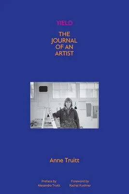 Rendimiento: Diario de una artista - Yield: The Journal of an Artist