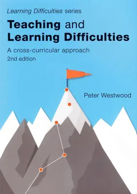 Enseñanza y dificultades de aprendizaje: Un enfoque transversal (2ª Edición) - Teaching and Learning Difficulties: A Cross-Curricular Approach (2nd Edition)