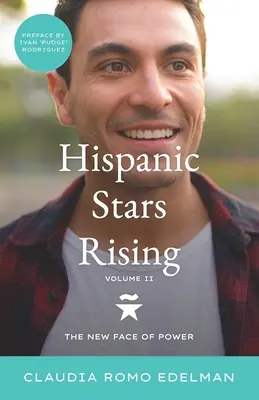 Hispanic Stars Rising Volumen II: La nueva cara del poder - Hispanic Stars Rising Volume II: The New Face of Power