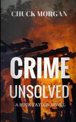 Crimen sin resolver: Una novela de Buck Taylor - Crime Unsolved: A Buck Taylor Novel