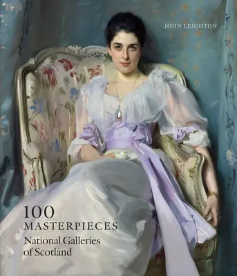 100 obras maestras: Galerías Nacionales de Escocia - 100 Masterpieces: National Galleries of Scotland