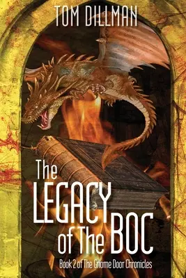 El Legado del Boc - Libro 2 de Las Crónicas de la Puerta de los Gnomos - The Legacy of The Boc - Book 2 of The Gnome Door Chronicles