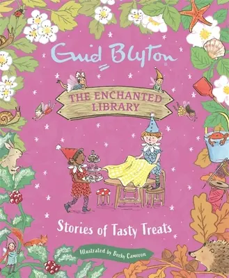 La biblioteca encantada: Cuentos de golosinas - The Enchanted Library: Stories of Tasty Treats