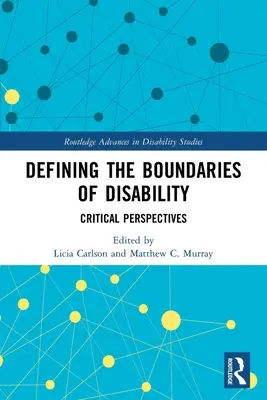Definir los límites de la discapacidad: Perspectivas críticas - Defining the Boundaries of Disability: Critical Perspectives