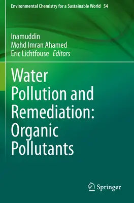 Contaminación del agua y remediación: Contaminantes orgánicos - Water Pollution and Remediation: Organic Pollutants