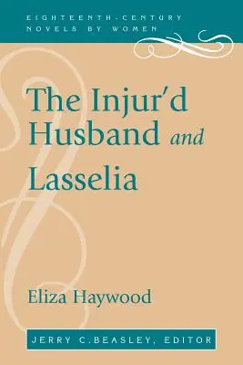 El marido herido y Lasselia - The Injur'd Husband and Lasselia