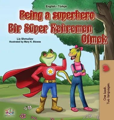 Ser un Superhéroe (Libro Bilingüe Inglés Turco para Niños) - Being a Superhero (English Turkish Bilingual Book for Children)