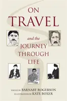 Sobre los viajes y el viaje a través de la vida - On Travel and the Journey Through Life