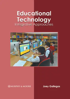 Tecnología Educativa: Enfoques integradores - Educational Technology: Integrative Approaches