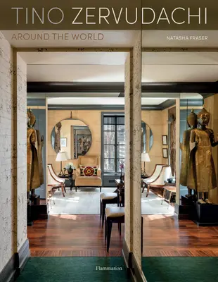 Tino Zervudachi: Interiores alrededor del mundo - Tino Zervudachi: Interiors Around the World