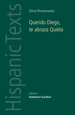 Querido Diego, te abraza Quiela por Elena Poniatowska - Querido Diego, te abraza Quiela by Elena Poniatowska