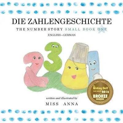 The Number Story 1 DIE ZAHLENGESCHICHTE: Small Book One Inglés-Alemán - The Number Story 1 DIE ZAHLENGESCHICHTE: Small Book One English-German