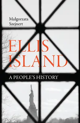 Ellis Island: La historia de un pueblo - Ellis Island: A People's History