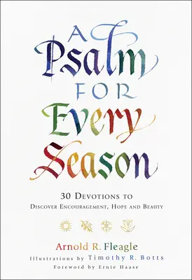 Un salmo para cada estación: 30 devociones para descubrir el ánimo, la esperanza y la belleza - A Psalm for Every Season: 30 Devotions to Discover Encouragement, Hope and Beauty