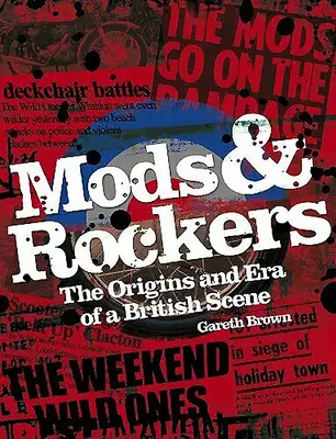 Mods & Rockers: Los orígenes y la era de una escena británica - Mods & Rockers: The Origins and Era of a British Scene