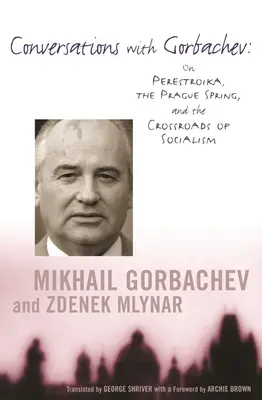 Conversaciones con Gorbachov: Sobre la Perestroika, la Primavera de Praga y la encrucijada del socialismo - Conversations with Gorbachev: On Perestroika, the Prague Spring, and the Crossroads of Socialism