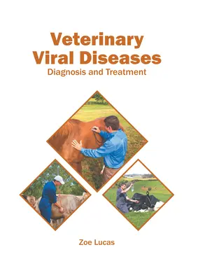 Enfermedades víricas veterinarias: Diagnóstico y tratamiento - Veterinary Viral Diseases: Diagnosis and Treatment