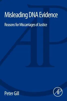 Pruebas de ADN engañosas: Razones de los errores judiciales - Misleading DNA Evidence: Reasons for Miscarriages of Justice