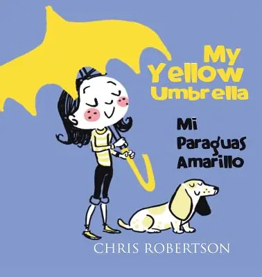 Mi Paraguas Amarillo / My Yellow Umbrella - My Yellow Umbrella / Mi Paraguas Amarillo