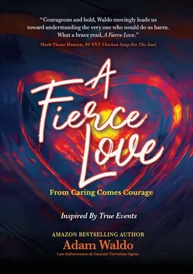 Un amor feroz: Del cariño nace el valor - A Fierce Love: From Caring Comes Courage