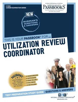 Coordinador de Revisión de Utilización (C-3262): Guía de Estudio - Utilization Review Coordinator (C-3262): Passbooks Study Guide