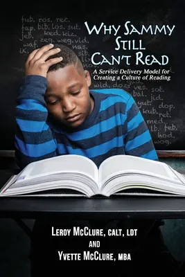 Por qué Sammy aún no sabe leer: Un modelo de prestación de servicios para crear una cultura de la lectura - Why Sammy Still Can't Read: A Service Delivery Model for Creating a Culture of Reading