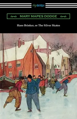 Hans Brinker, o los patines de plata - Hans Brinker, or The Silver Skates