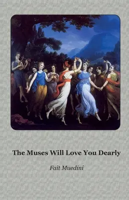 Las musas te querrán mucho - The Muses Will Love You Dearly