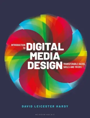Introducción al diseño de medios digitales: Hacks, habilidades y trucos transferibles - Introduction to Digital Media Design: Transferable Hacks, Skills and Tricks