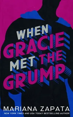 Cuando Gracie conoció al gruñón - When Gracie Met The Grump