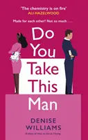 Do You Take This Man - La comedia romántica perfecta entre enemigos y amantes - Do You Take This Man - The perfect enemies-to-lovers romcom